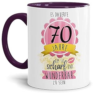 Tasse zum Geburtstag mit Spruch – Es dauerte 70 Jahre um so scharf und wunderbar zu Sein – Geburtstagsgeschenk für…