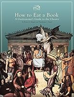 How to Eat a Book: A Gastronome's Guide to the Classics 0692357742 Book Cover