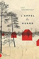 L'appel du huard: APPEL DU HUARD -L' [NUM] 2764813783 Book Cover