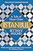 Istanbul: A Tale of Three Cities [Paperback] [Jan 01, 2018] Bettany Hughes