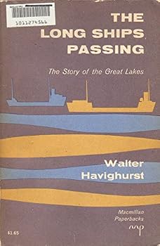 The Long Ships Passing: the Story of the Great Lakes