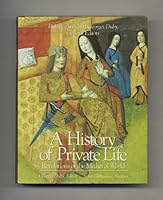 A History Of Private Life: Revelations Of The Medieval World - 1st US Edition/1st Printing B00BL92EEE Book Cover