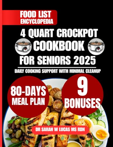 4 Quart Crockpot Cookbook For Seniors 2025: Daily Cooking Support with Minimal Cleanup