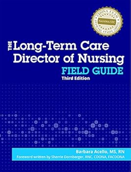 Paperback The Long Term Care Director of Nursing's Field Guide, Third Edition Book