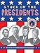 Stuck on the Presidents
