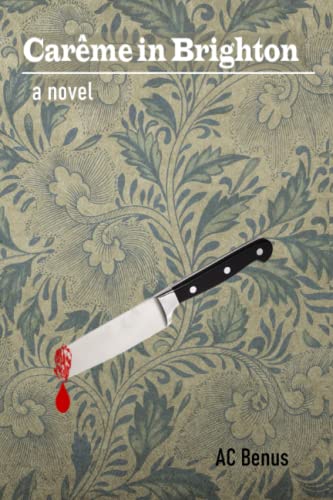 Carême in Brighton: A Novel