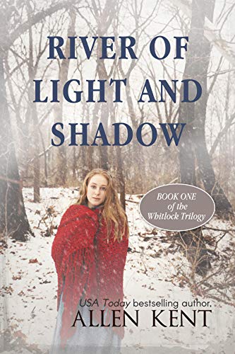River of Light and Shadow: Book I - The Whitlock Trilogy