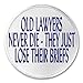 Old Lawyers Never Die Lose Their Briefs - 3