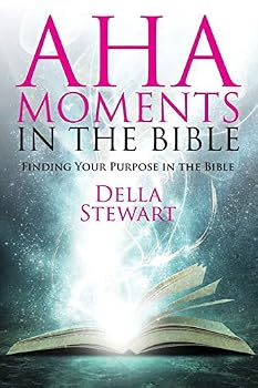 Paperback Aha Moments in the Bible: Finding Your Purpose in the Bible Book