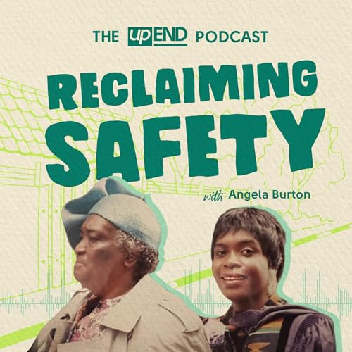 Reclaiming Safety (with Angela Burton)