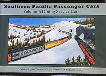 Southern Pacific Passenger Cars: Dining Service Cars - Book #4 of the Southern Pacific Passenger Cars