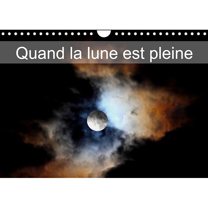 Buy Quand la lune est pleine (Calendrier mural 2022 DIN A4 horizontal