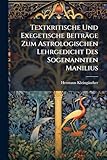 Textkritische Und Exegetische Beitr&Atilde;&curren;ge Zum Astrologischen Lehrgedicht Des Sogenannten Manilius (German Edition)