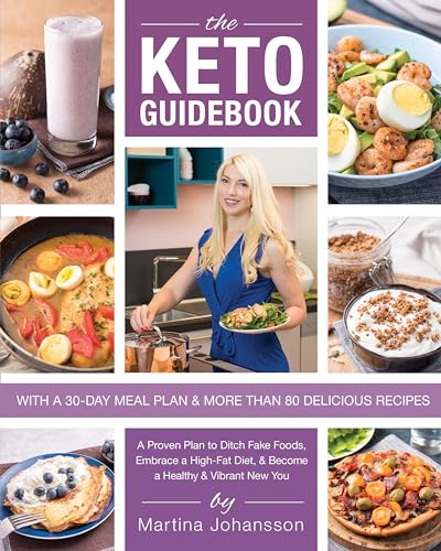 The Keto Guidebook: A Proven Plan to Ditch Fake Foods,