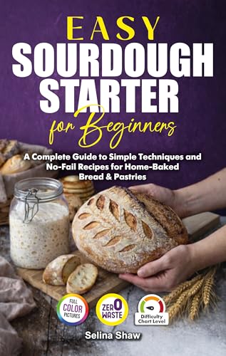 Easy Sourdough Starter for Beginners: A Complete Guide to Simple