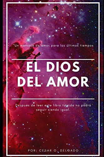 El Dios del Amor: Un mensaje para los últimos tiempos (Nuevo Pentecostés) (Spanish Edition)