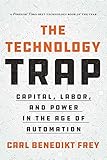 The Technology Trap: Capital, Labor, and Power in the Age of Automation