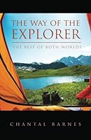 The Way of the Explorer: The Best of Both Worlds 151474533X Book Cover
