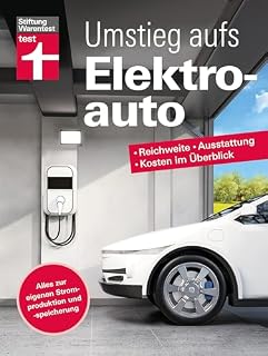 Umstieg aufs Elektroauto - Ihr Ratgeber rund um das E-Auto: Reichweite, Ausstattung, Kosten im