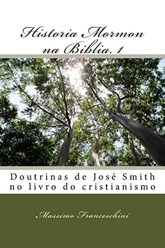 Historia Mormon na Biblia. 1: Doutrinas de José Smith no livro do cristianismo (Portuguese Edition)