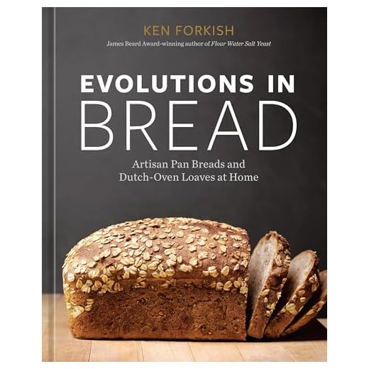 Evolutions in Bread: Artisan Pan Breads and Dutch-Oven Loaves at Home [A baking book]