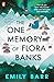 Produktbild The One Memory of Flora Banks: Emily Barr