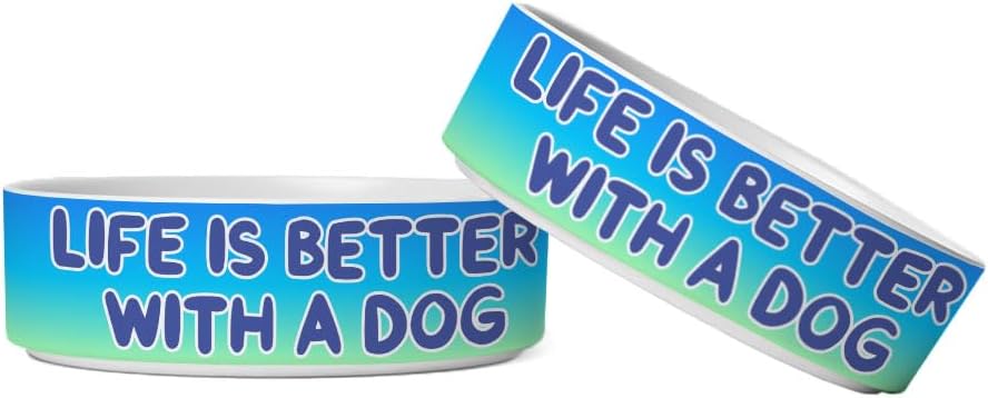 Life is Better with a Dog Pet Bowl – Best Design Dog Bowl – Printed Pet Food Bowl – Ceramic Dog Bowl – Food Dish or Water Bowl for Pets