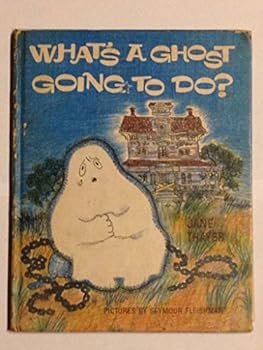 What's a Ghost Going to Do? - Book #3 of the Gus the Ghost