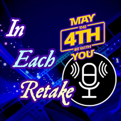 In Each Retake: Verily, Some New Outtakes (PLUS PREVIEW OF NEXT EPISODE!)