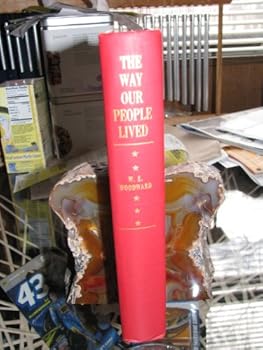 Hardcover The Way Our People Lived: An Intimate American History Book