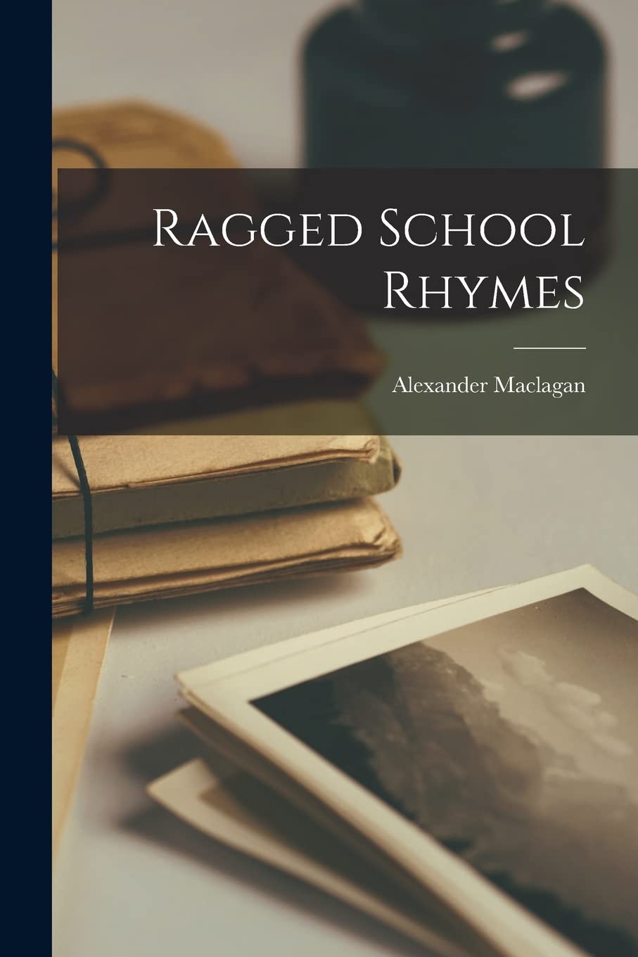 Ragged School Rhymes