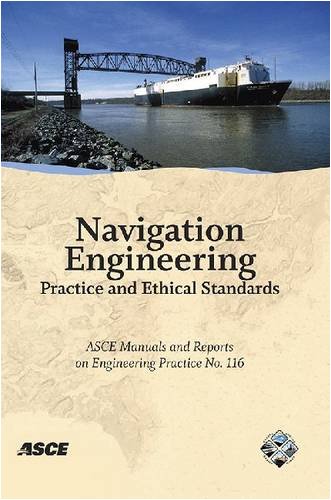 Navigation Engineering Practice and Ethical Standards (ASCE MANUAL AND REPORTS