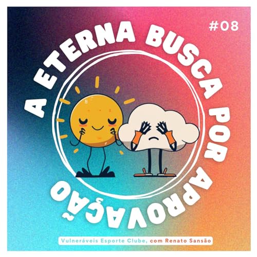 Nossa eterna busca por aprova&ccedil;&atilde;o