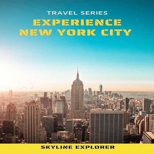 Audiobook: Experience New York City by Skyline Explorer episode artwork