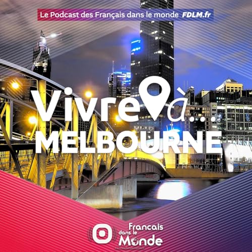 Vivre &agrave; ... MELBOURNE