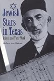  Weiner, H: Jewish Stars in Texas: Rabbis and Their Work (Centennial Series of the Association of Former Students Texas A & M University (Paperback), Band 84)