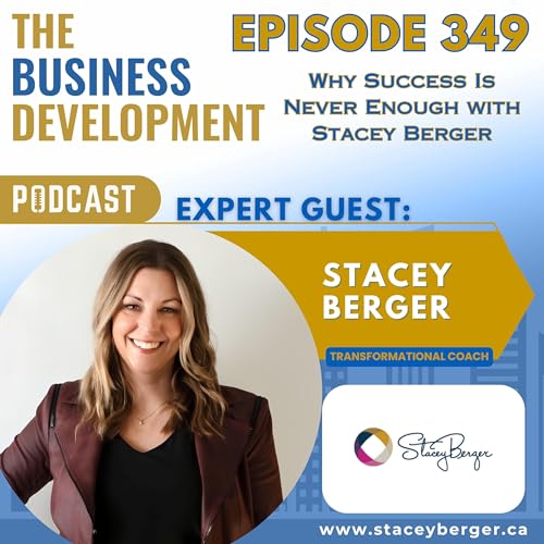Why Success Is Never Enough with Stacey Berger