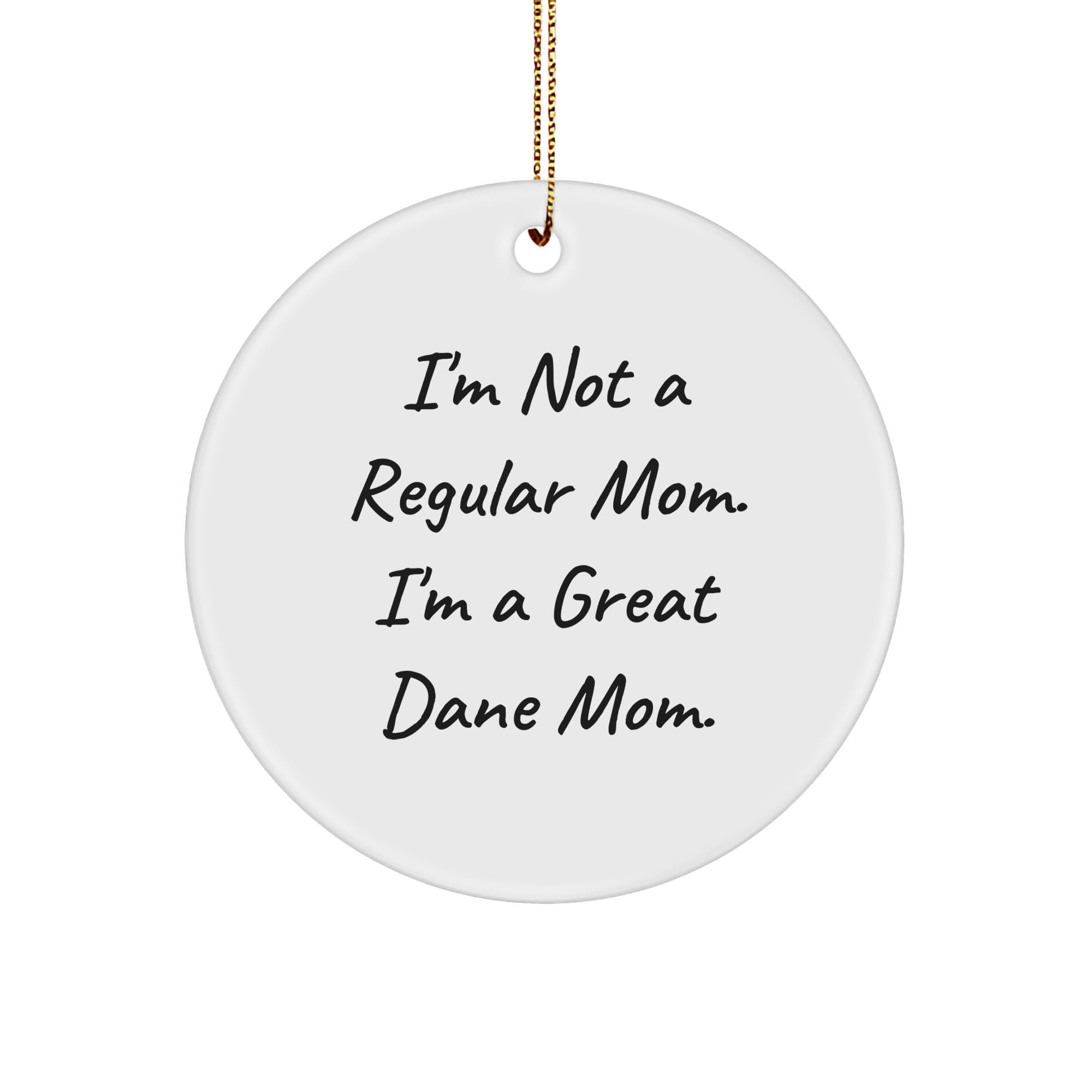 Funny Great Dane Mom Circle Ornament Christmas Unique Gifts for Dog Lovers - Great Dane Christmas Unique Gifts for Her, Him, Women, Men, Mom, Dad, Kids