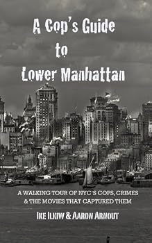 Paperback A Cop's guide to Lower Manhattan Book