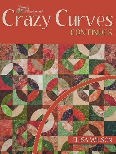 Crazy Curves Continues: Crazy Curves You Really Can Sew