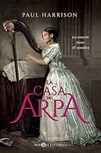 La casa del arpa (Novela histórica)