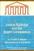 Justice Rutledge and the bright constellation, B0007DNU16 Book Cover