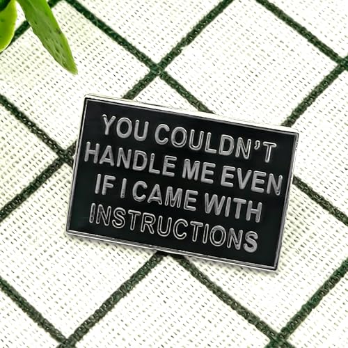 Image of You Couldn't Handle Me If I Came With Instructions - Culture Series | Premium Enamel Pin - Statement Lapel Pin - Plated Badge for Clothing, Bags, Hats, Jackets, and Lanyards