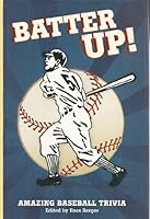 Batter Up!: Amazing Baseball Trivia 1402767250 Book Cover