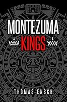 Montezuma Kings 1520319215 Book Cover