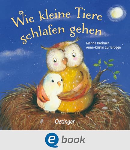 Wie kleine Tiere schlafen gehen: Allerliebstes Gutenachtbuch für Kinder ab...