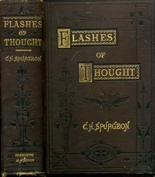Hardcover Flashes of Thought: Being One Thousand Choice Extracts from the Works of C H Spurgeon Book