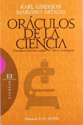 Oraculos De La Ciencia-cientificos Famos: Científicos famosos contra Dios y la religión: 457 (Ensayo)