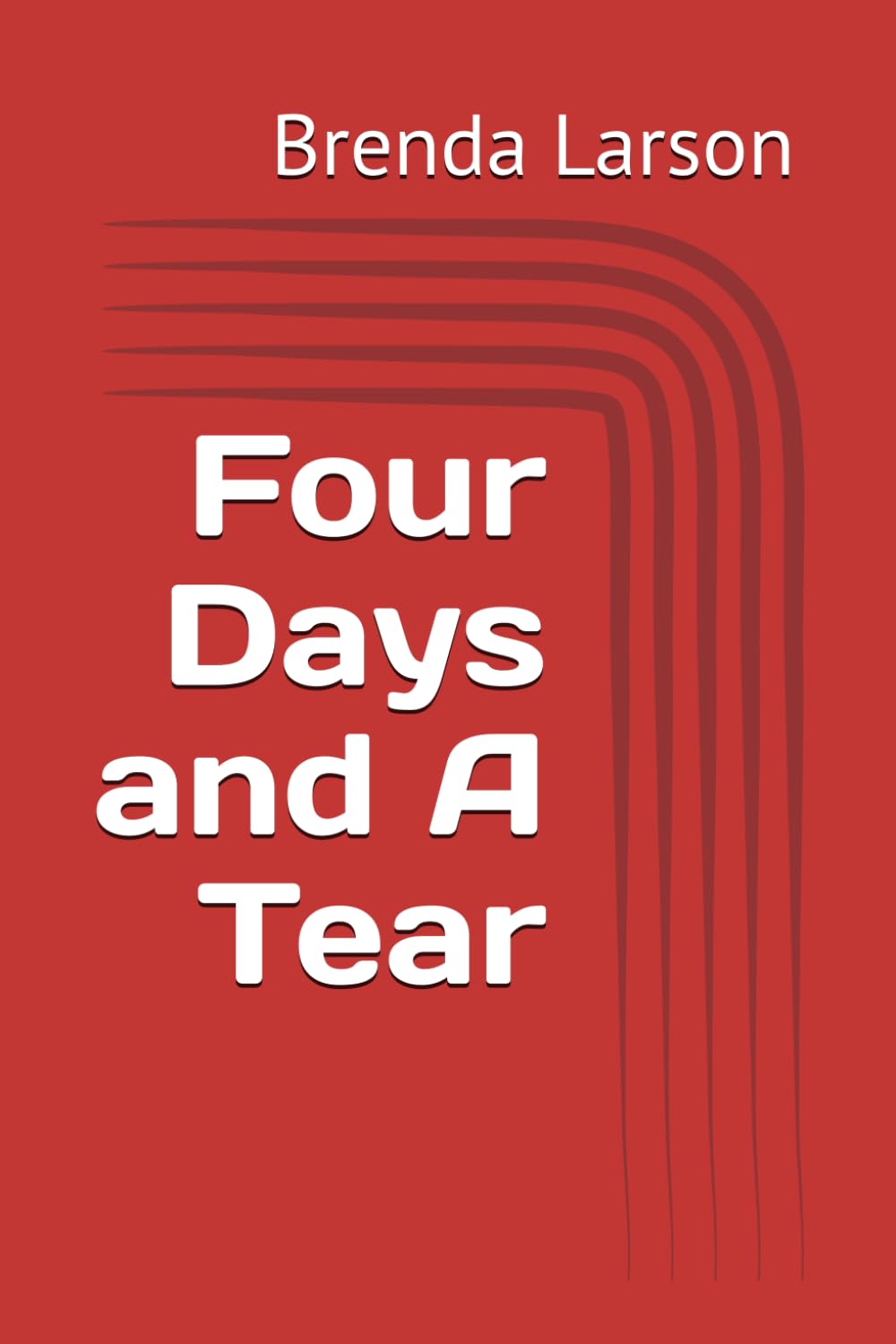 Four Days and A Tear