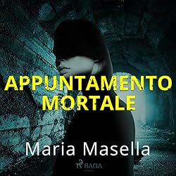 Maria Masella – Appuntamento mortale (2022) (mp3 – 128 kbps)